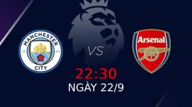 Đại chiến Man City - Arsenal thắp sáng vòng 5 Ngoại hạng Anh 