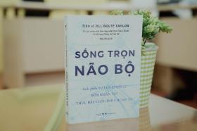 &quot;Sống trọn não bộ&quot; - sách viết từ trải nghiệm sinh tử của Jill Bolte Taylor